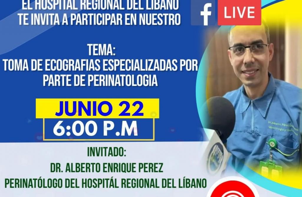 Hospital Regional del Libano te invita a conectarse este jueves con el Perinatólogo de nuestra institución