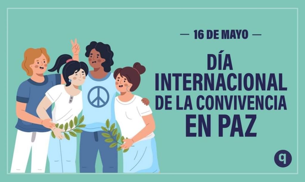 En el  Día Internacional de la Convivencia en Paz.