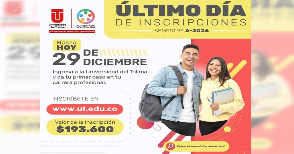 ¡Último día! Universidad del Tolima cierra inscripciones de pregrado este 29 de diciembre