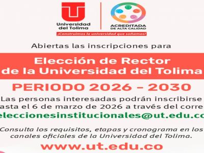 ¡No lo olvide! Está a tiempo de inscribirse a la elección de Rector(a) de la Universidad del Tolima 2026–2030
