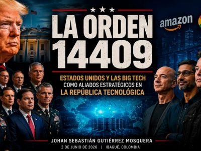 La Orden Ejecutiva 14409 EE.UU.  y las Big Tech aliados estratégicos en la República Tecnológica