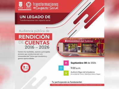 Una década de transformaciones: Universidad del Tolima rendirá cuentas ante la ciudadanía