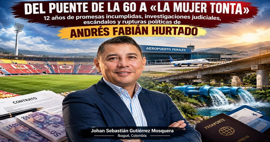Del puente de la 60 a “la mujer tonta” 12 años de promesas incumplidas, investigaciones judiciales, escándalos y rupturas políticas de Andrés Fabián Hurtado