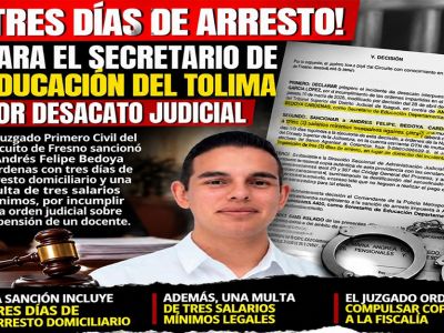 A la cárcel secretario de Educación del Tolima, por incumplir resolución judicial