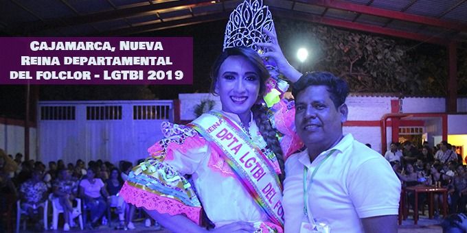 Cajamarca es la nueva reina departamental del Folclor -LGTBI 2019