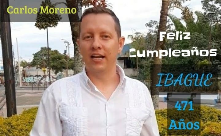 Feliz cumpleaños Ibague 471 años de historia